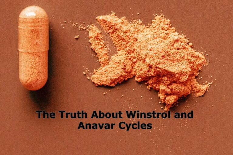 The Truth About Winstrol and Anavar Cycles: What You Need to Know