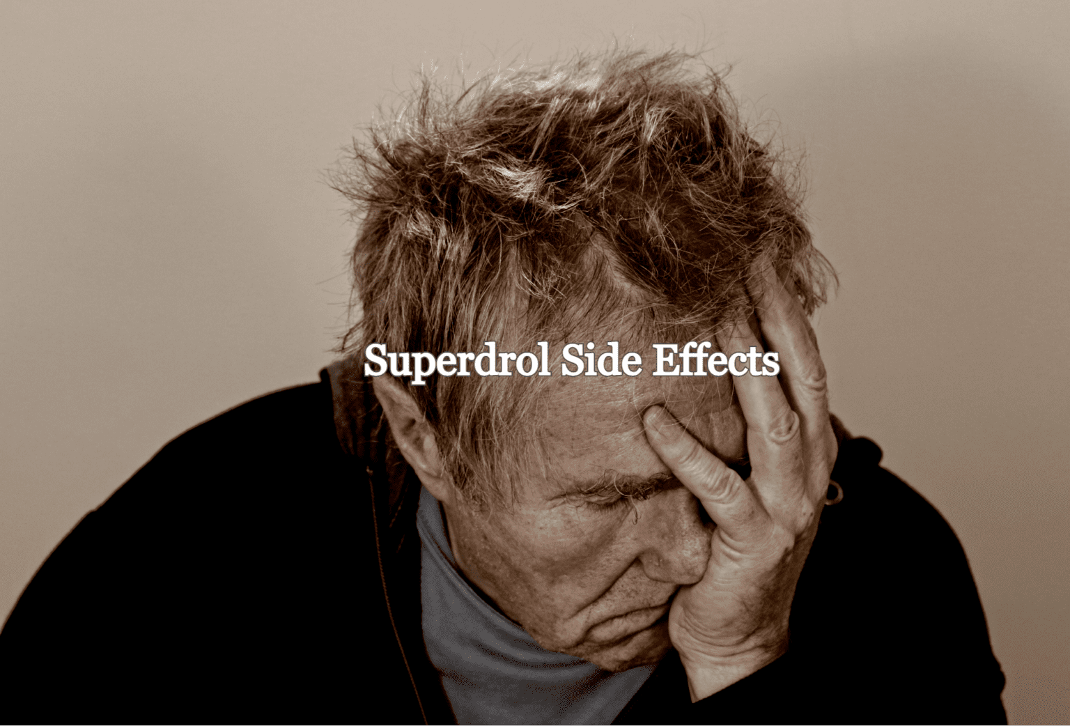11 Superdrol Side Effects: What You Need to Know - MaxFitArena