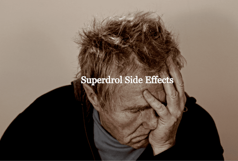 11 Superdrol Side Effects: What You Need to Know